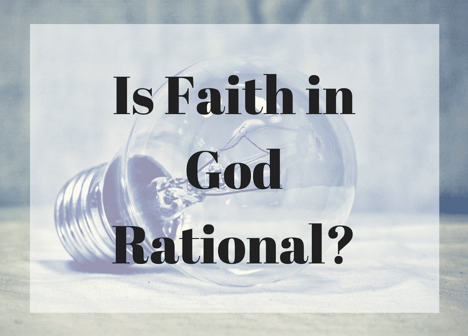 Is Faith in God Rational?