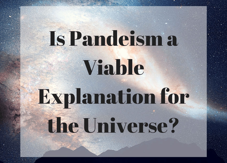 Is Pandeism a Viable Explanation for the Universe?