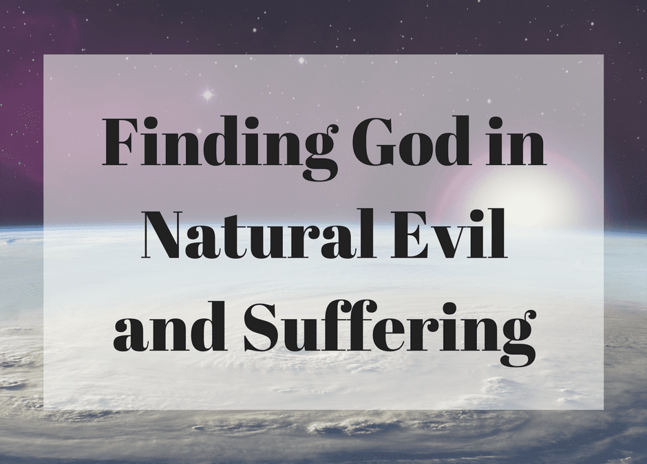 Finding God in Natural Evil and Suffering