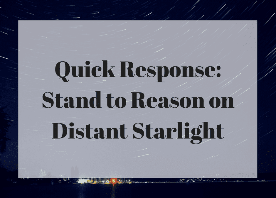 Quick Response: Stand to Reason on Distant Starlight